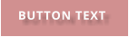 BUTTON TEXT